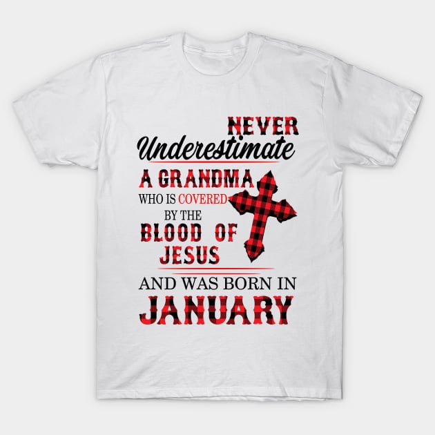 Never Underestimate A Grandma Blood Of Jesus January T-Shirt by Vladis